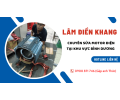 Sửa chữa motor điện Bình Dương - Cơ điện Lâm Điền Khang