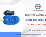Lâm Điền Khang - Đơn vị cung cấp điện cơ miền Nam uy tín, chất lượng